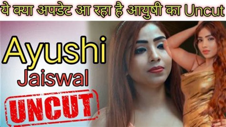 Aayushi Jaiswal: The Controversy Behind the Leaked Videos