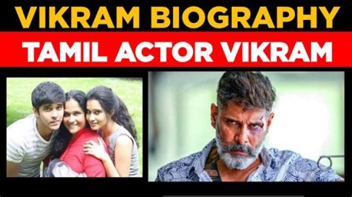 Exploring the Life and Career of Actor Vikram: A Detailed Biodata
