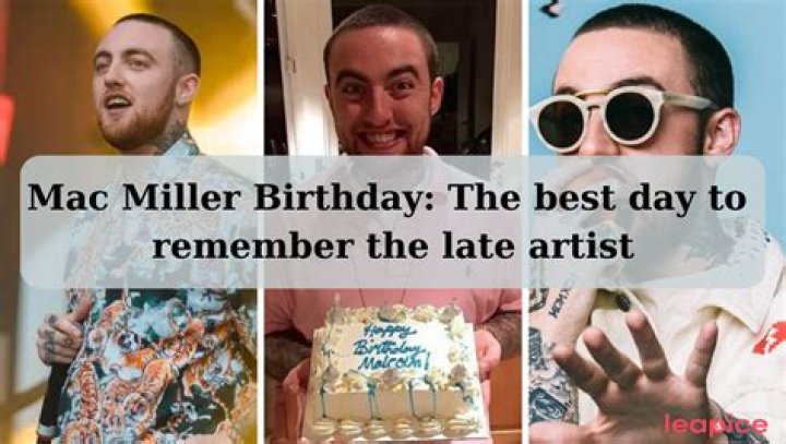 Mac Miller Birthday: Remembering the Legend
