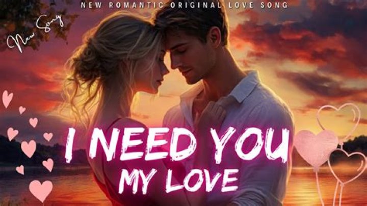 I Need You My Love: A Deep Dive into Love's Most Powerful Expression