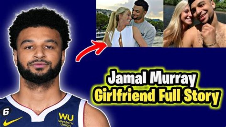 Jamal Murray Girlfriend Controversy: A Comprehensive Analysis