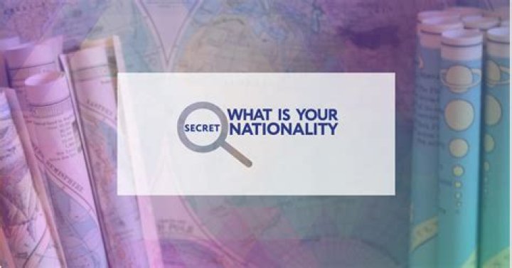 What's My Secret Nationality? Unveiling the Mystery of Your Hidden Identity